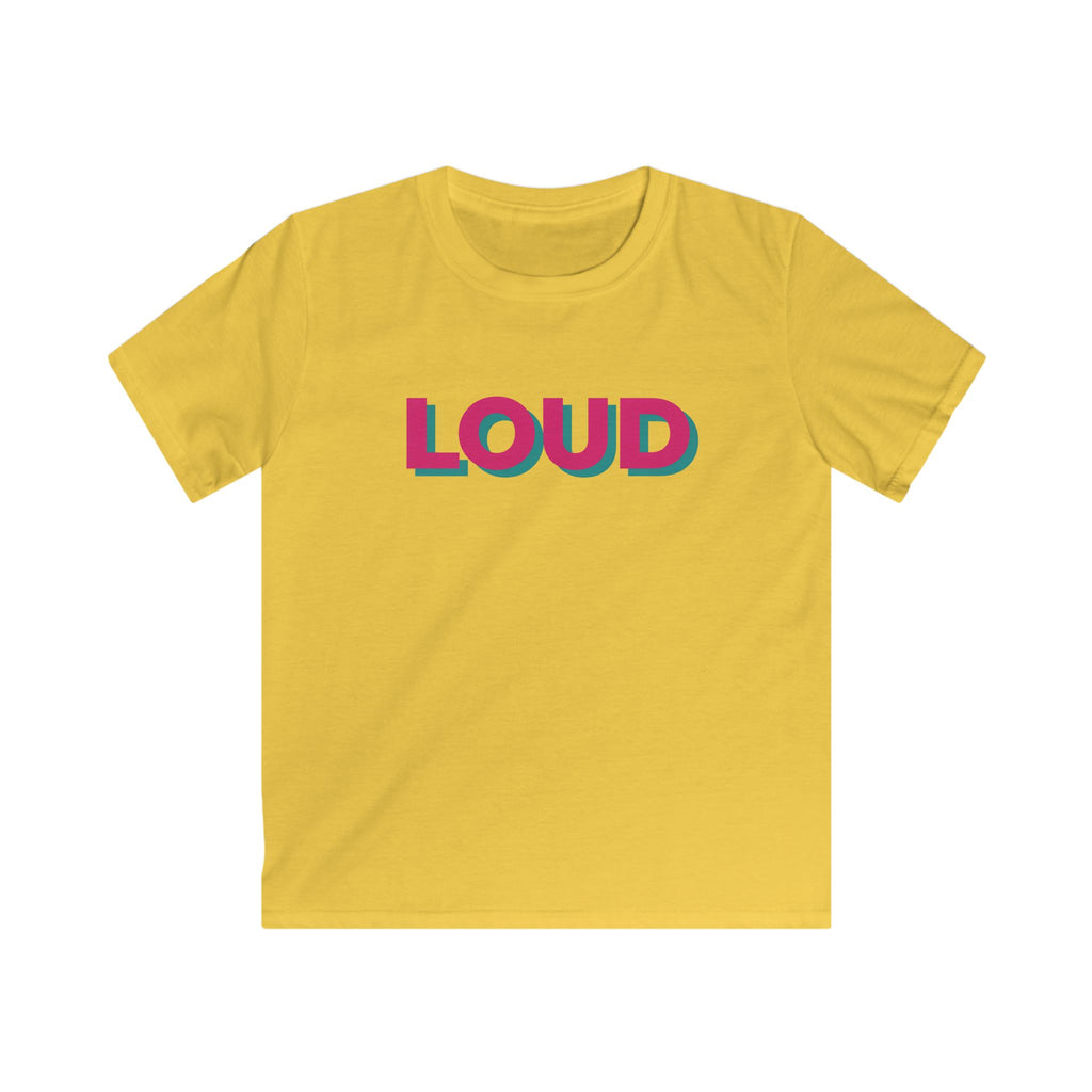 Loud - Kids Tee