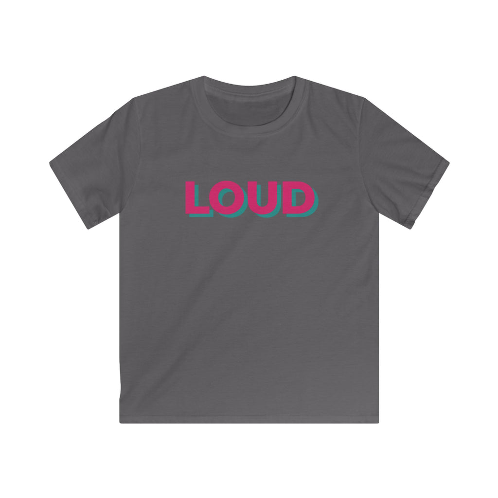 Loud - Kids Tee