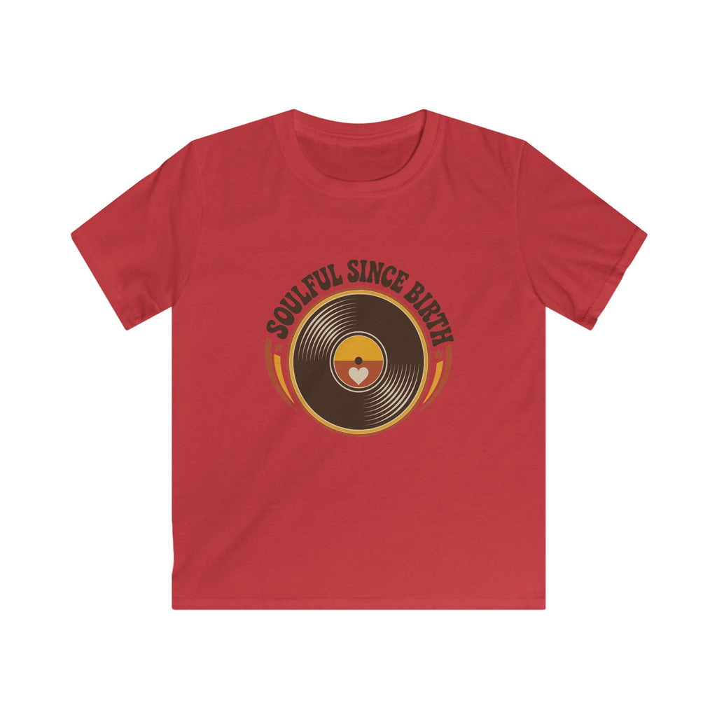 Soulful Since Birth - Kids Tee