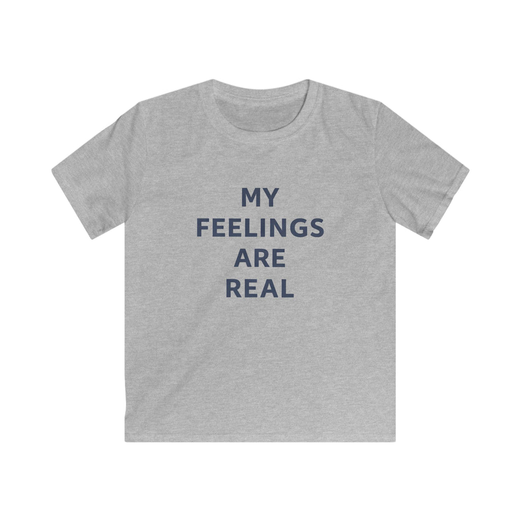 My Feelings Are Real - Kids Tee