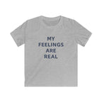 My Feelings Are Real - Kids Tee