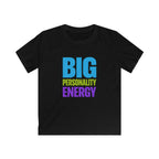 Big Personality Energy - Kids Tee