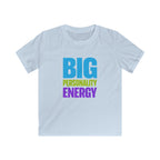 Big Personality Energy - Kids Tee