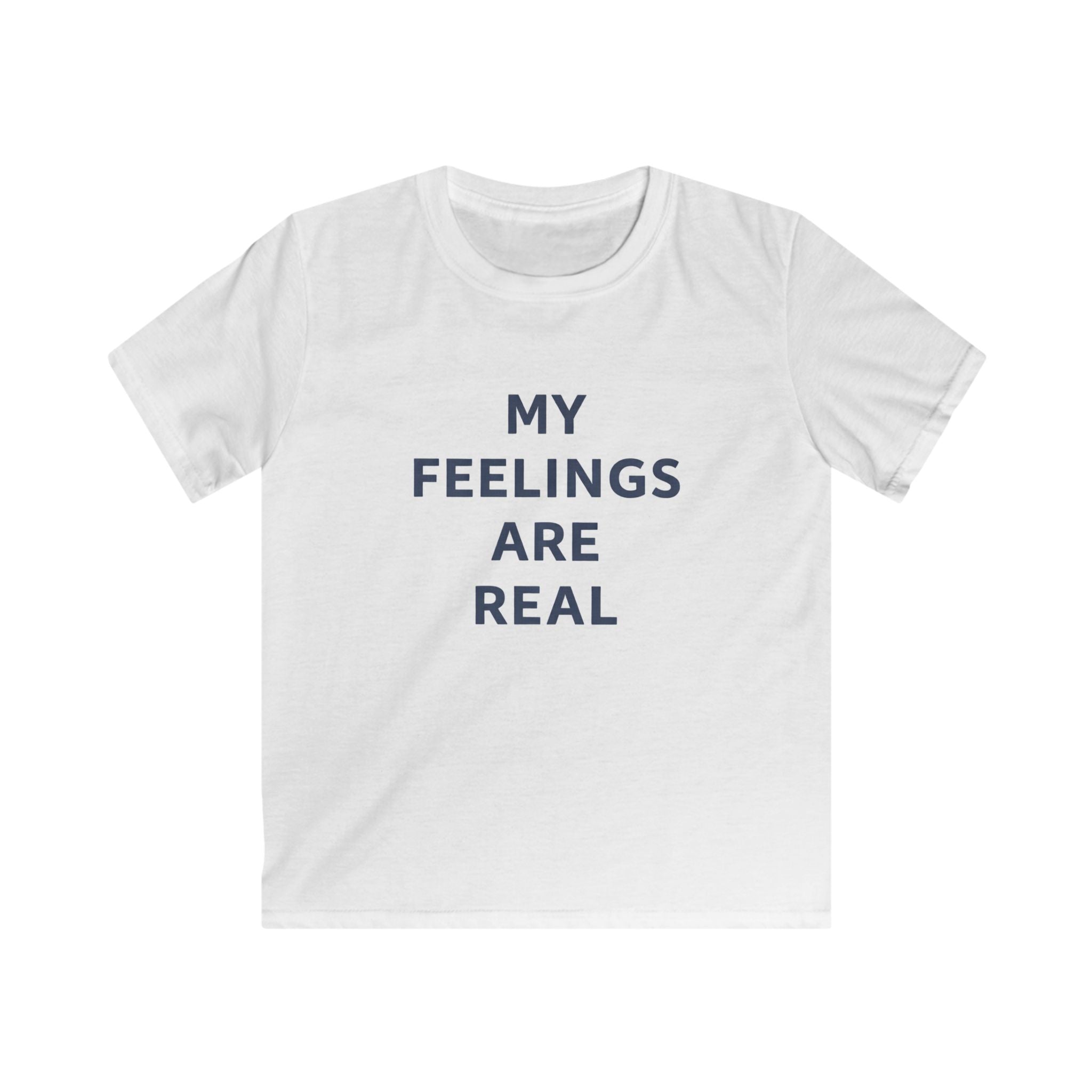 My Feelings Are Real - Kids Tee