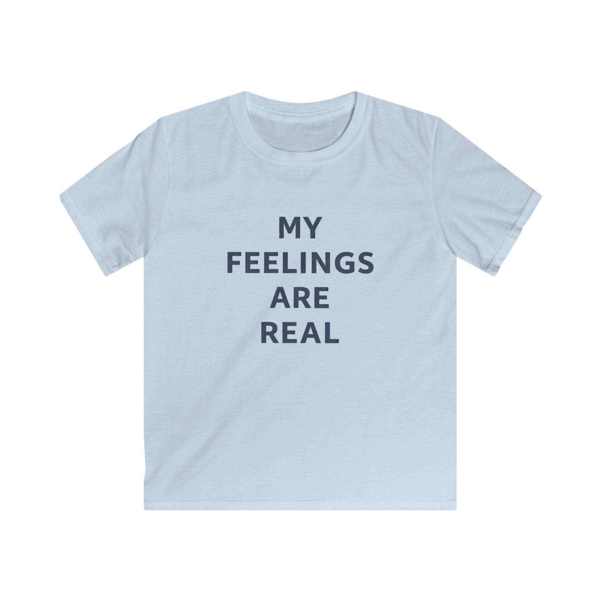 My Feelings Are Real - Kids Tee