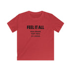 Feel It All - Kids Tee