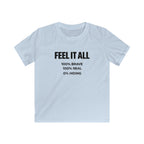 Feel It All - Kids Tee