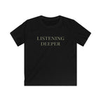 Listening Deeper - Kids Tee