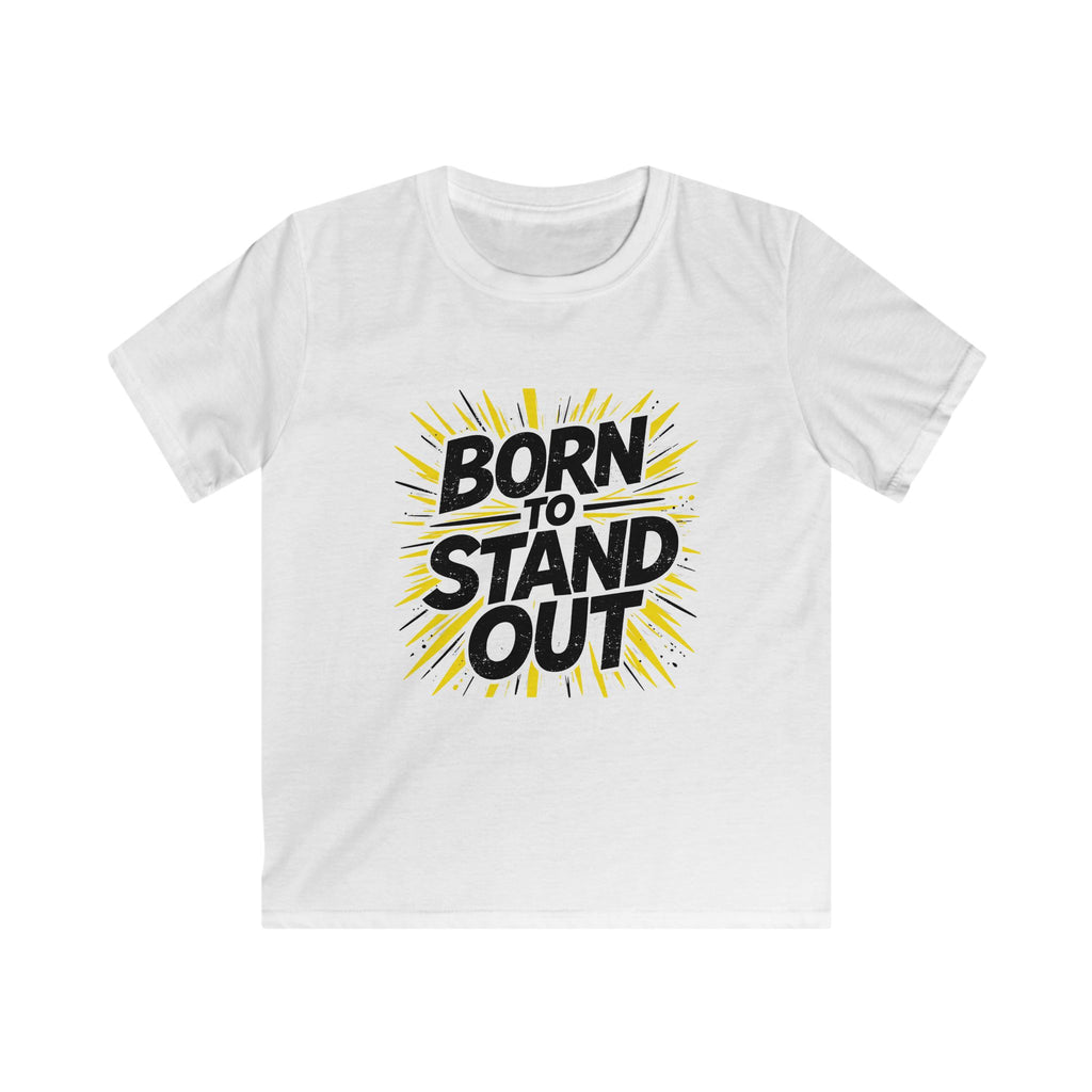 Born To Stand Out - Kids Tee