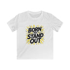 Born To Stand Out - Kids Tee