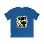 Born To Stand Out - Kids Tee