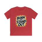Born To Stand Out - Kids Tee