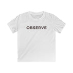 Observe - Kids Tee