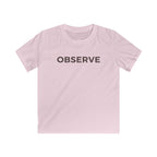 Observe - Kids Tee