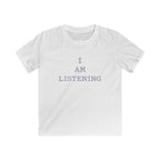 I Am Listening - Kids Tee