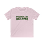 Born For The Wide Open - Kids Tee