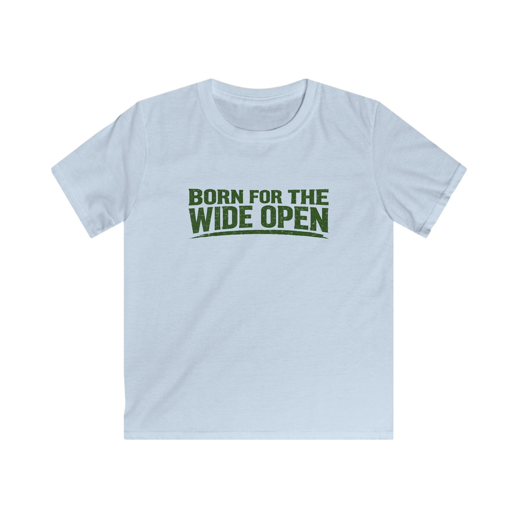 Born For The Wide Open - Kids Tee