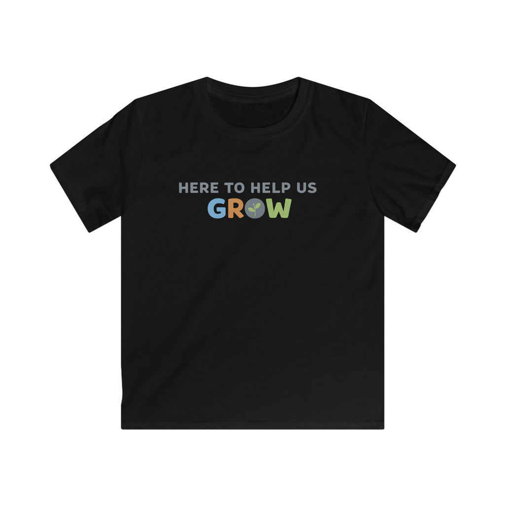 Here To Help Us Grow - Kids Tee