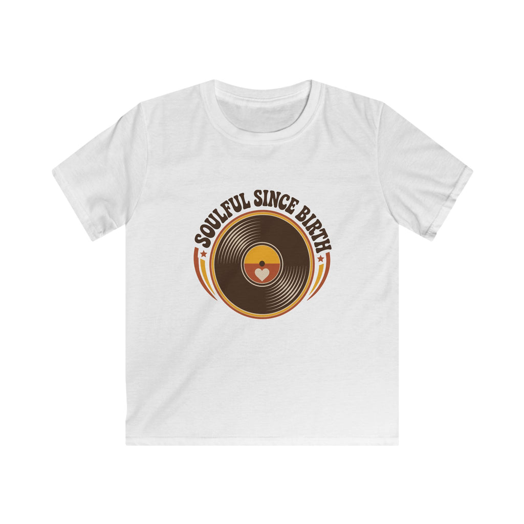 Soulful Since Birth - Kids Tee
