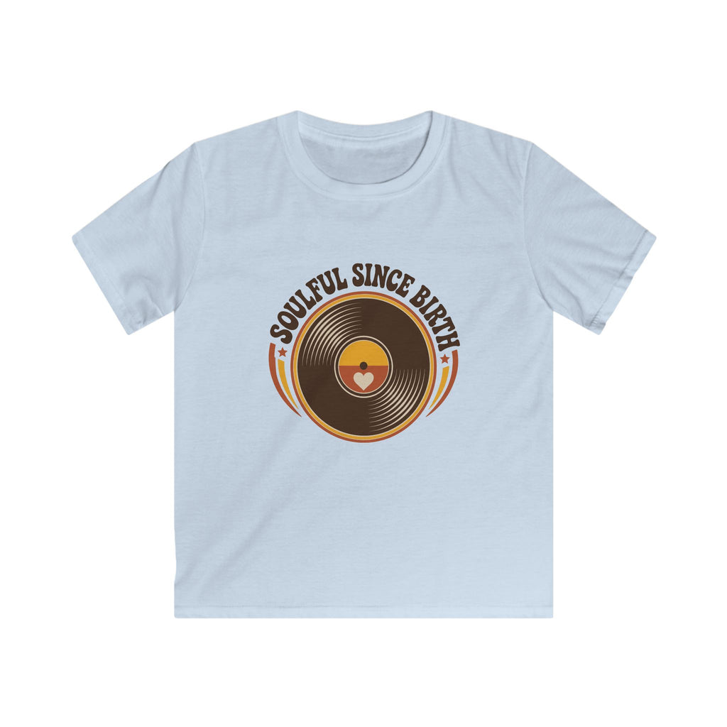 Soulful Since Birth - Kids Tee