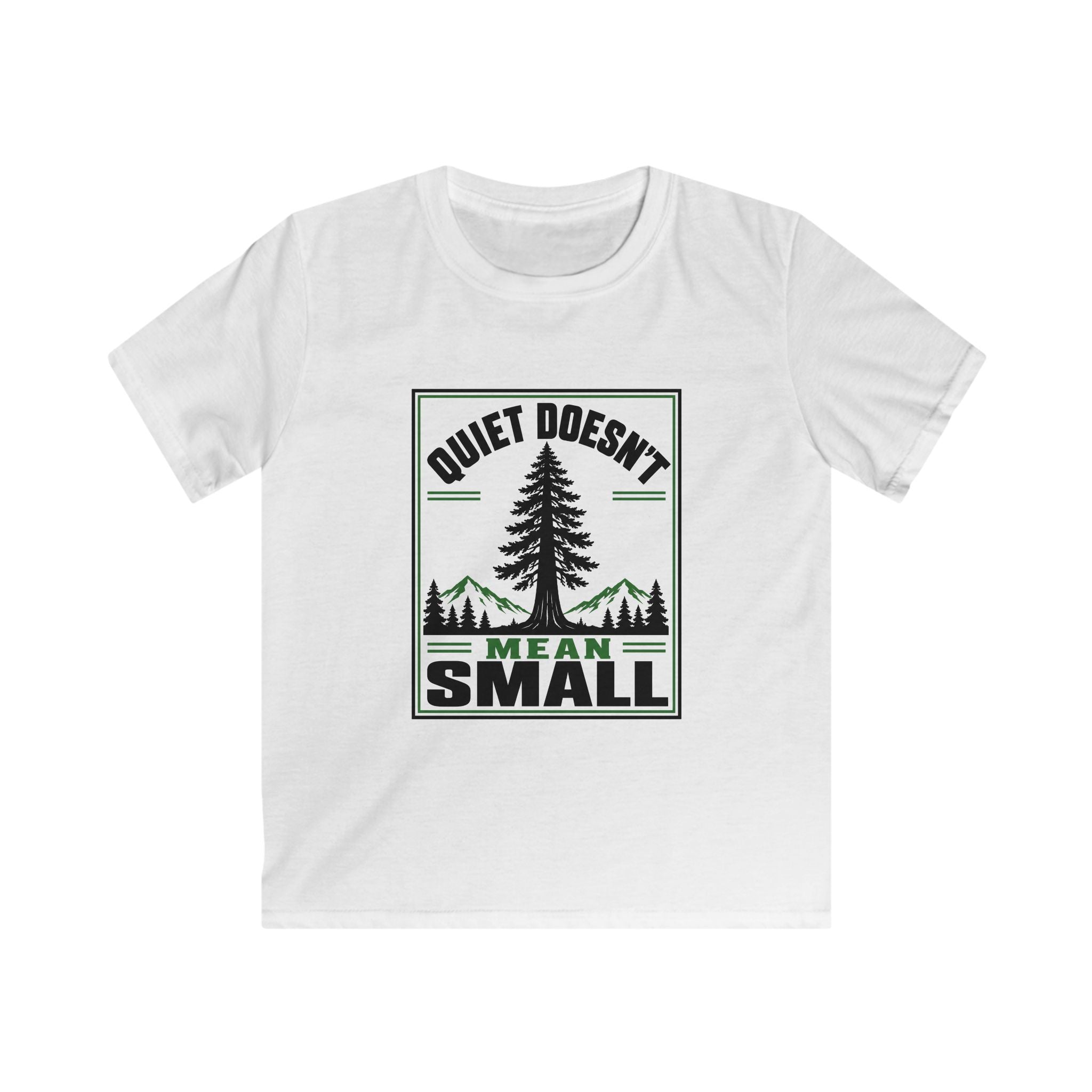Quiet Doesn't Mean Small - Kids Tee