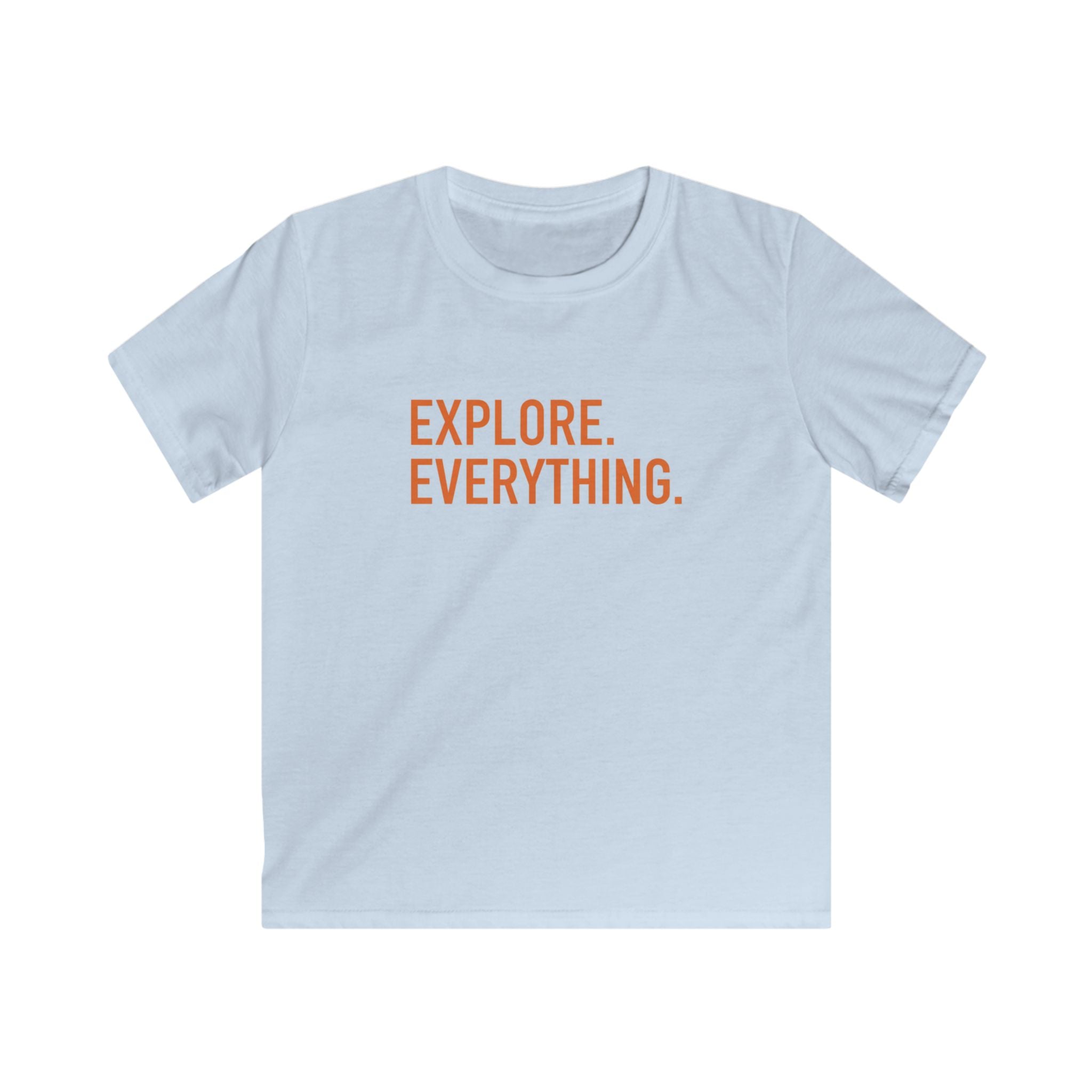Explore. Everything. - Kids Tee
