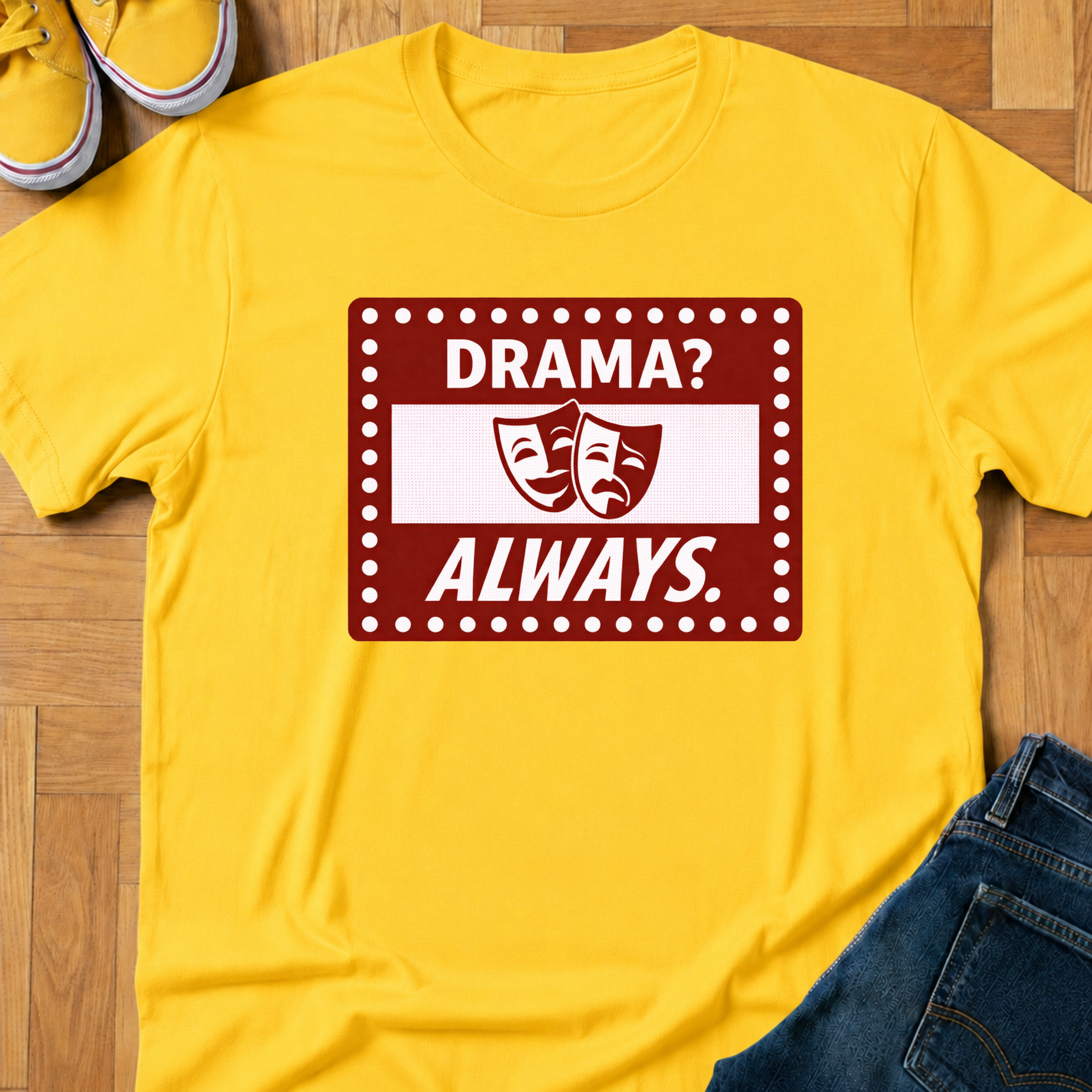 Drama? Always. - Kids Tee