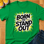 Born To Stand Out - Kids Tee