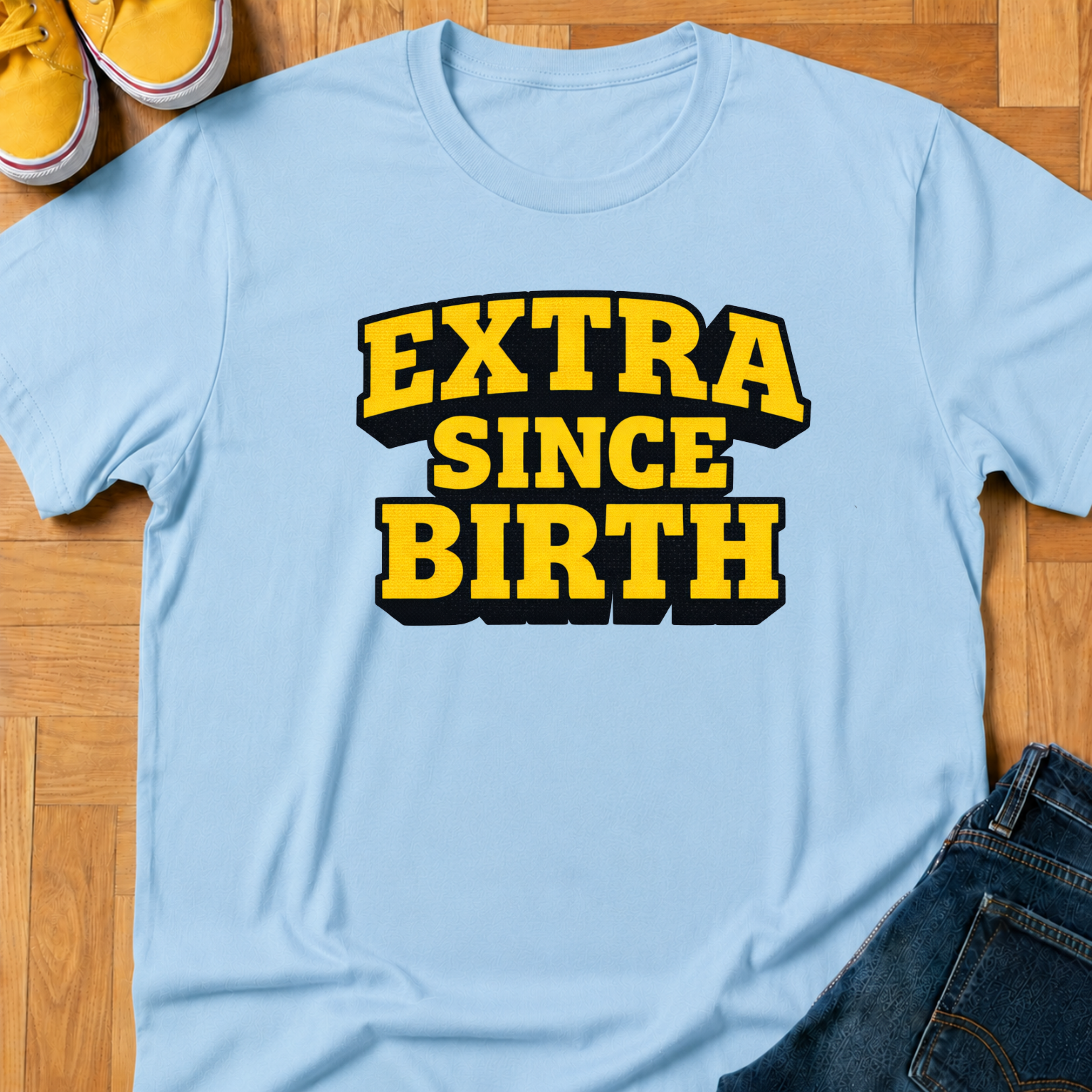 Extra Since Birth - Kids Tee