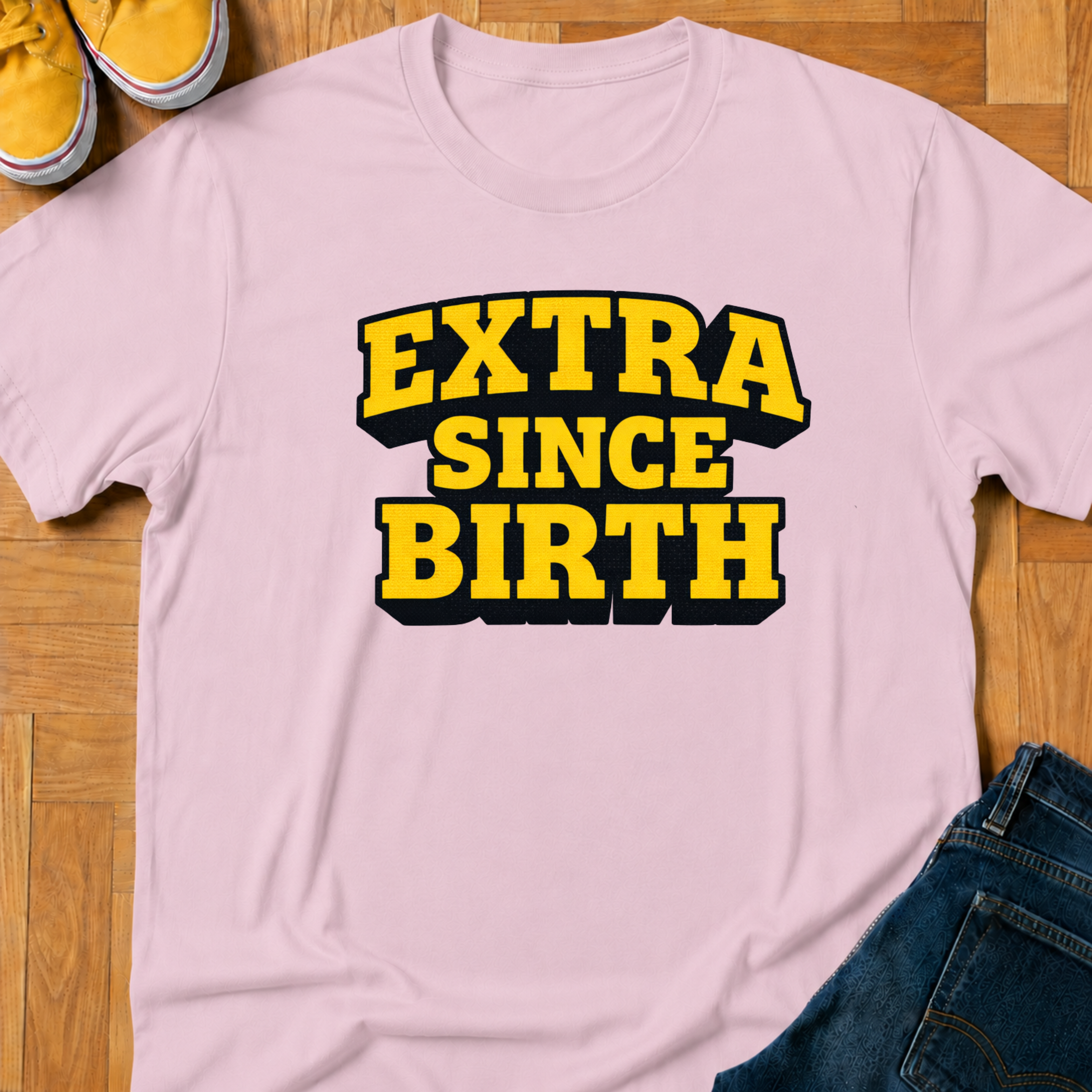 Extra Since Birth - Kids Tee