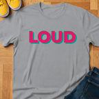 Loud - Kids Tee