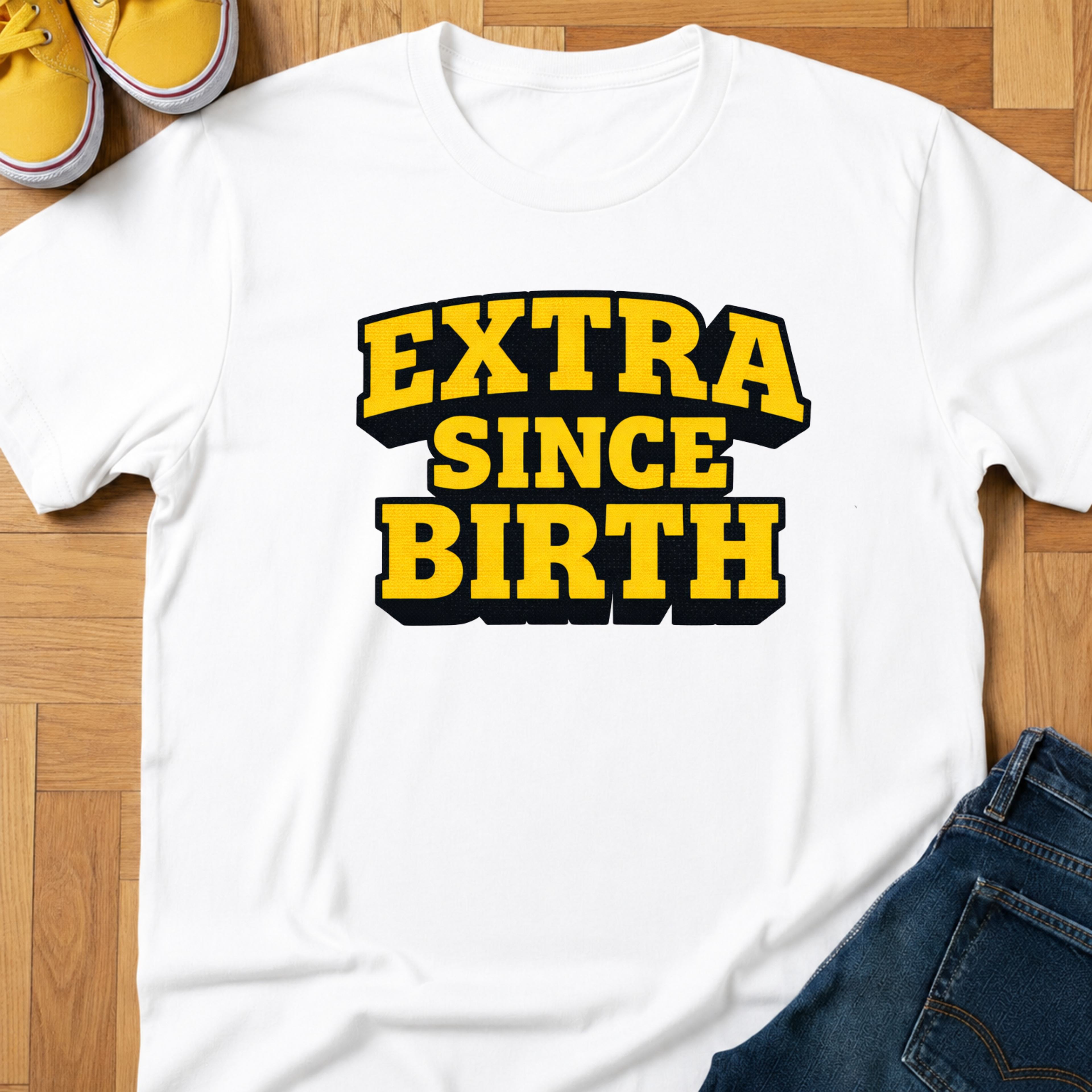 Extra Since Birth - Kids Tee